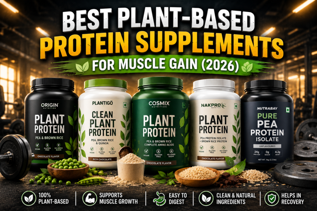 Best Plant-Based Protein Supplements for Muscle Gain (2026)