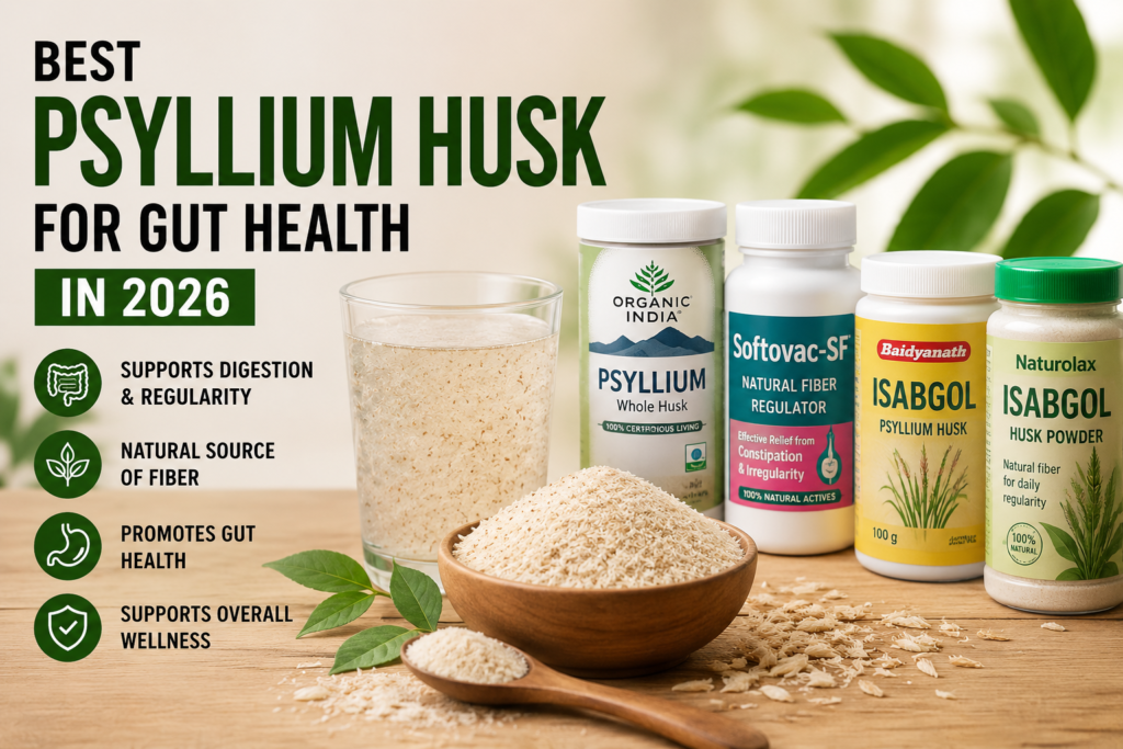 Best Psyllium Husk for Gut Health in 2026